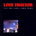 Love Tractor – 'Til The Cows Come Home (1984, Vinyl) - Discogs