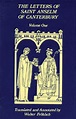 The Letters of Saint Anselm of Canterbury, Vol 1 by Anselm of ...