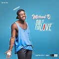 Free Download: Michael O. – Do It For Love (Song) – mrace9ja's Blog