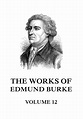 The Works of Edmund Burke Volume 12 | Jazzybee Verlag