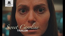 SWEET CAROLINE | Official Trailer [HD] | Mighty Aphrodite Pictures ...