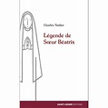 Légende de Soeur Béatrix – Librairie Boutique Editions Saint-Léger