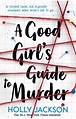 A Good Girl's Guide to Murder - 9781405293181