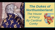 The Earls (and Dukes) of Northumberland : The Percy Family Tree - YouTube