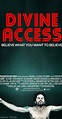 Divine Access (2015) - IMDb