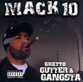 Mack 10 – Ghetto Gutter & Gangsta (2003, CD) - Discogs