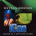 John Wetton ♦ Geoffrey Downes* - Icon Live – Never In A Million Years ...