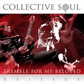 Collective Soul - Tremble For My Beloved (Reissue) | Discogs
