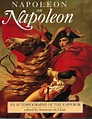 Napoleon on Napoleon: An Autobiography of the Emperor by Napoléon ...