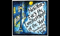 New Year's Eve's The Loneliest Night Of The Year / Feast Of Stephen ...