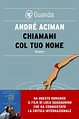 Chiamami col tuo nome, André Aciman | Ebook Bookrepublic