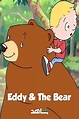 Eddy and the Bear (TV Series 2001- ) — The Movie Database (TMDB)