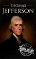 Thomas Jefferson | Biography & Facts | #1 Source of History Books