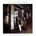 The Blue Nile - A Walk Across the Rooftops (Deluxe Version) (2019) FLAC