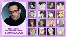 Congratulations to J. Michael Tatum for winning 'Best Male Dub Voice ...