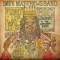 Funny the Way It Is (Single) by Dave Matthews Band