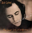 Bob Geldof - The Great Song Of Indifference (1990, Vinyl) | Discogs