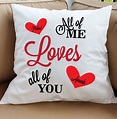 Personalized Valentines Throw Pillow All of Me Loves All of You Custom ...