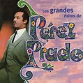 ‎Los Grandes Éxitos de Pérez Prado by Dámaso Pérez Prado on Apple Music