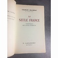 Charles Maurras La seule France chronique des jours d'épreuve Edition ...