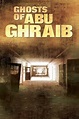 Ghosts of Abu Ghraib (2007) — The Movie Database (TMDB)