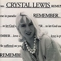 Crystal Lewis - Remember Lyrics and Tracklist | Genius