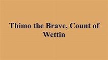 Thimo the Brave, Count of Wettin - Alchetron, the free social encyclopedia