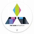 Stream The Subs - Mitsubitchi // 2010 by THE SUBS | Listen online for ...