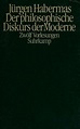 Der philosophische Diskurs der Moderne : zwölf Vorlesungen : Habermas ...