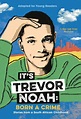 It's Trevor Noah: Born a Crime : Stories from a South African Childhood ...