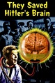 They Saved Hitler's Brain - Rotten Tomatoes