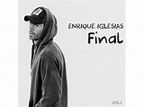 Enrique Iglesias | FINAL (Vol.1) - (CD) Enrique Iglesias auf CD online ...