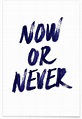 Now or Never -Poster | JUNIQE