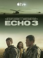 Echo 3 Temporada 1 - SensaCine.com