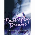 Butterfly Dreams by A. Meredith Walters — Reviews, Discussion ...