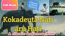Kokadeuta Nati aru Hati (1983) Full Movie | Classic Assamese Film ...