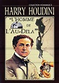 Hommage à Harry Houdini : L'Homme de l'au-delà - Burton L. King - DVD ...