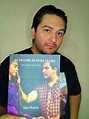 Escritor regio Alan Huerta presenta su libro “ El teatro es pura lucha ...