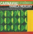Daniela Mercury – Carnaval Eletrônico (2004, CD) - Discogs