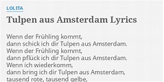"TULPEN AUS AMSTERDAM" LYRICS by LOLITA: Wenn der Frühling kommt,...
