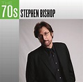 Stephen Bishop - 70s: Stephen Bishop Album Reviews, Songs & More | AllMusic