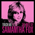 Samantha Fox - Touch Me - the Very Best Of Sam Fox (CD) | Ozone.ro