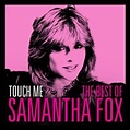 Samantha Fox - FOX - SAMANTHA - Touch Me - The Very Best Of Samantha ...