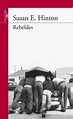 Tinta Para Dos: Reseña: Rebeldes (Susan E. Hinton)