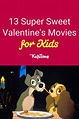 13 Perfectly Sweet Valentine's Day Movies for Kids