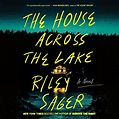 The House Across the Lake: A Novel (Audible Audio Edition): Riley Sager ...