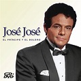 Jose Jose El Principe Y El Bolero - Album by José José | Spotify