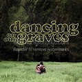 Album Art Exchange - Dancing on Our Graves by The Cave Singers - Album ...