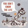 Jamie Saft, Steve Swallow, Bobby Previte - You Don't Know The Life ...