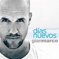 Dias Nuevos - Album by Gian Marco | Spotify